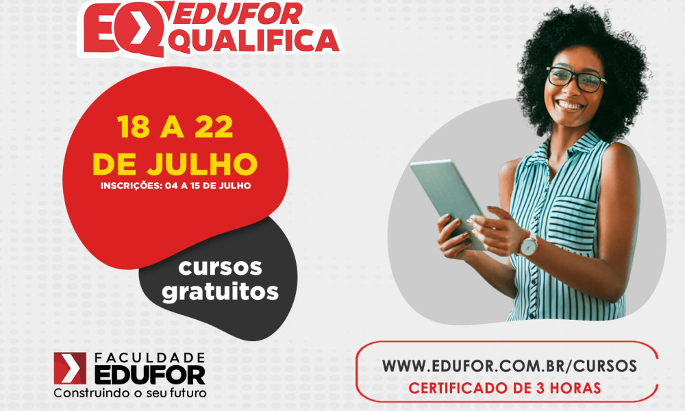Faculdade Edufor São Luís realizará a 7ª edição do Edufor Qualifica