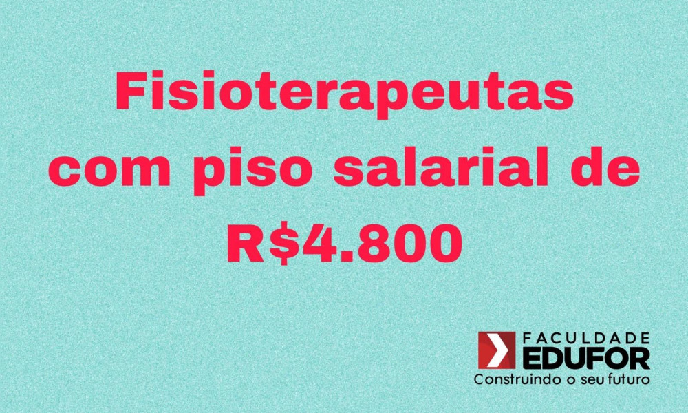 Piso salarial do fisioterapeuta e do terapeuta ocupacional deve ter o valor de R$ 4.800
