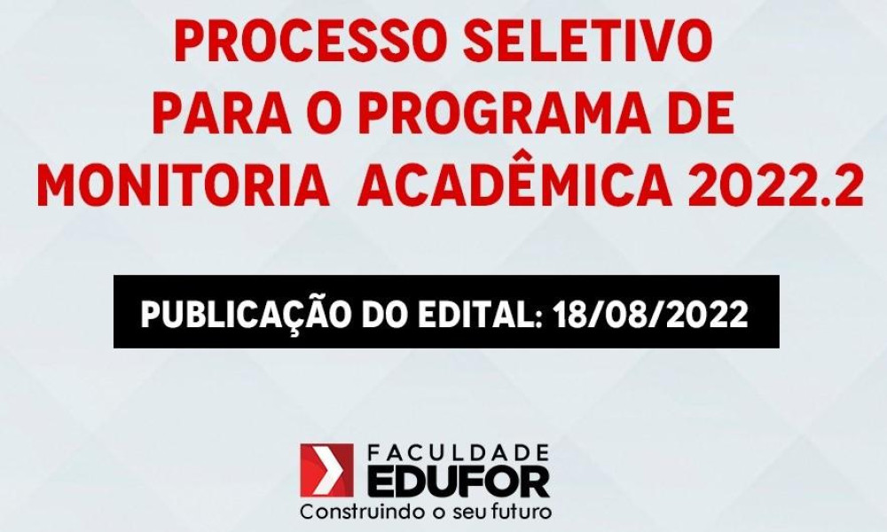 Processo Seletivo para o Programa de Monitoria Acadêmica 2022.2