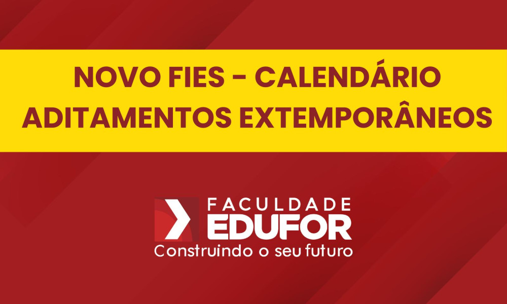 Calendário de Aditamentos Extemporâneo - Novo FIES
