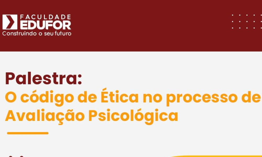 Inscrições para a palestra: O código de Ética no processo de Avaliação Psicológica
