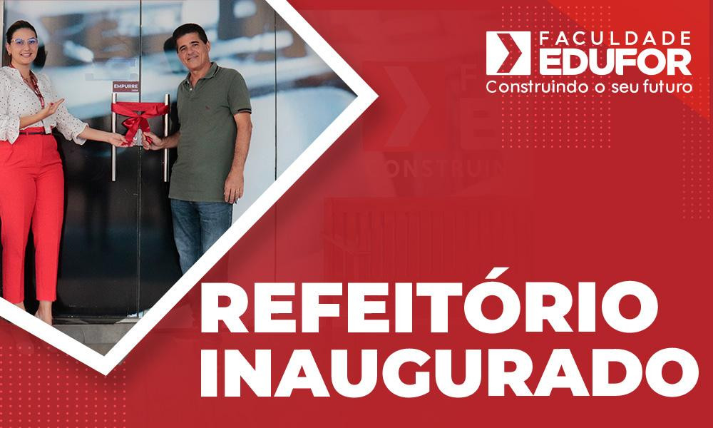 Edufor inaugura refeitório para alunos