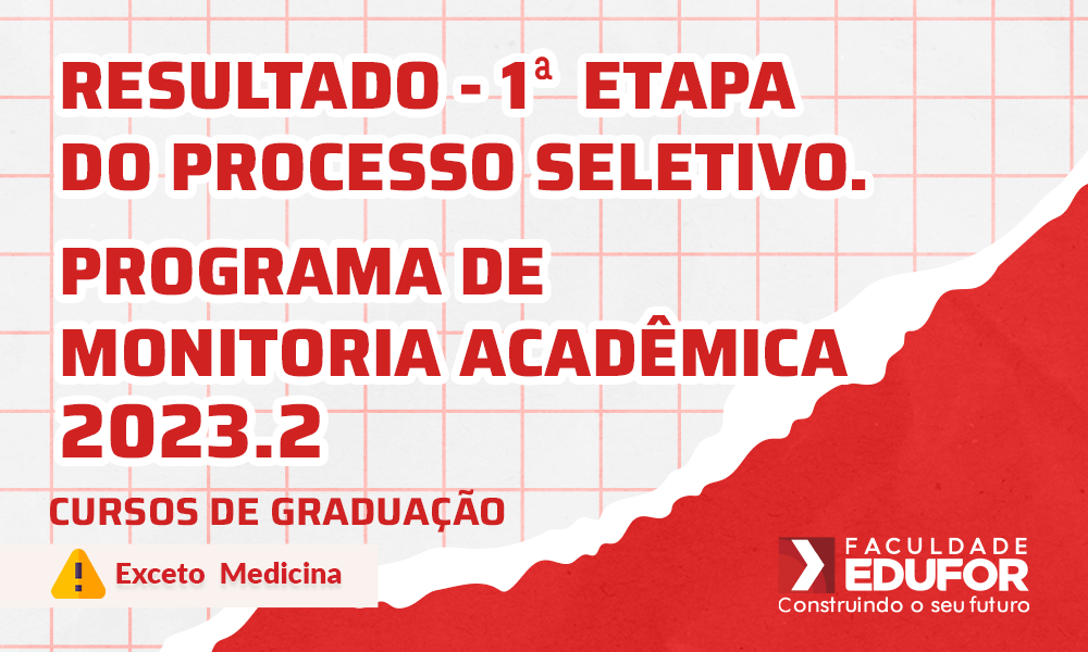 RESULTADO DA 1ª ETAPA  DO PROCESSO SELETIVO PARA O PROGRAMA DE MONITORIA ACADÊMICA 2023.2