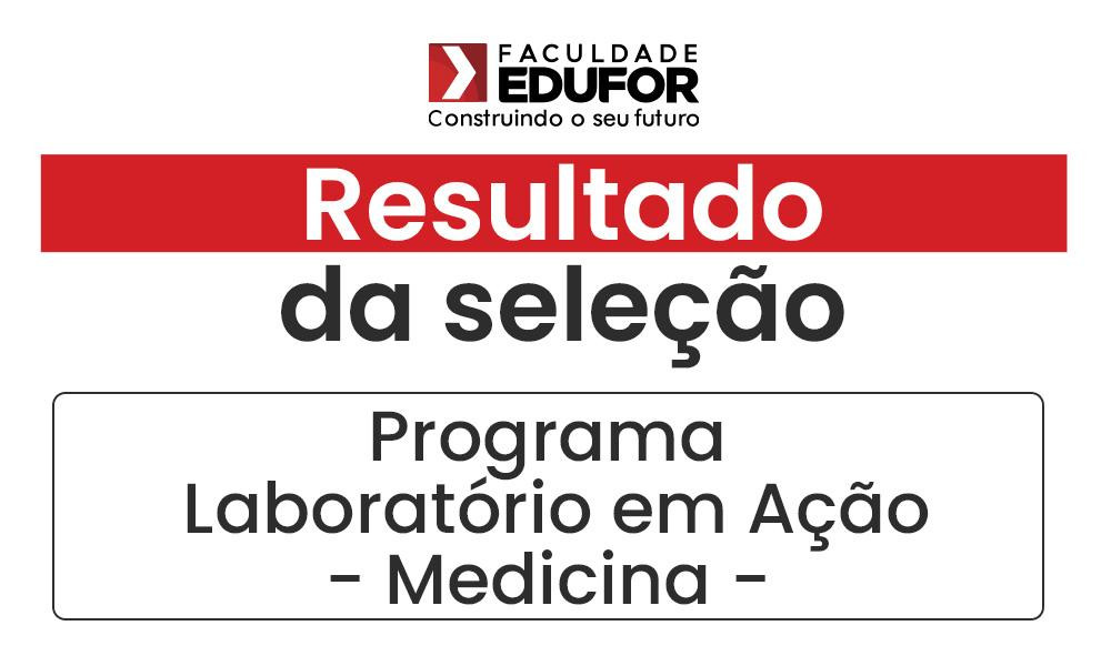 Resultado da seleção para o Programa Laboratório em Ação do curso de Medicina