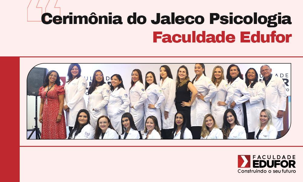 Edufor realizou a Cerimônia do Jaleco de Psicologia 2023.2