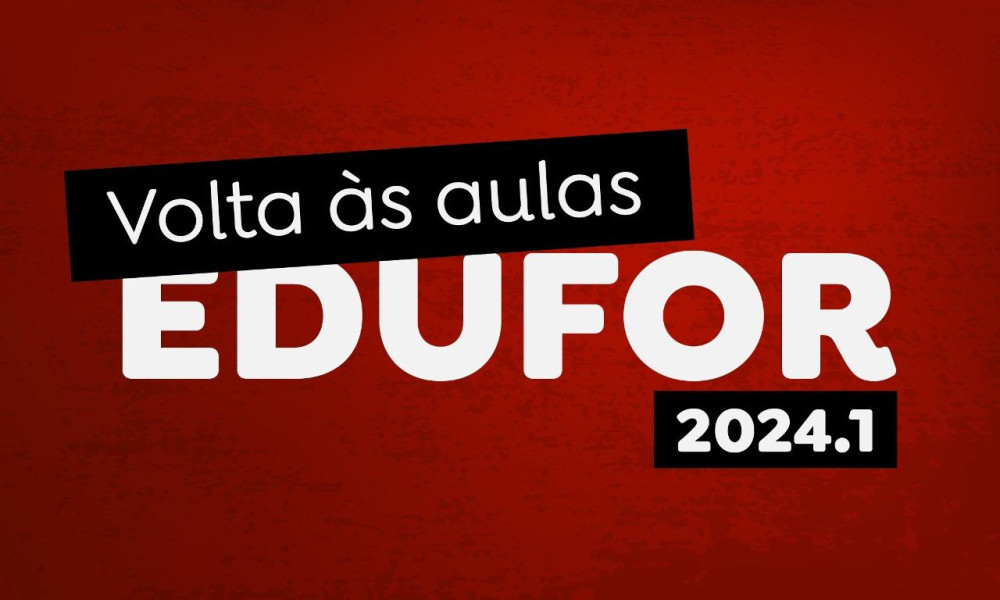 Volta às aulas Edufor 2024.1