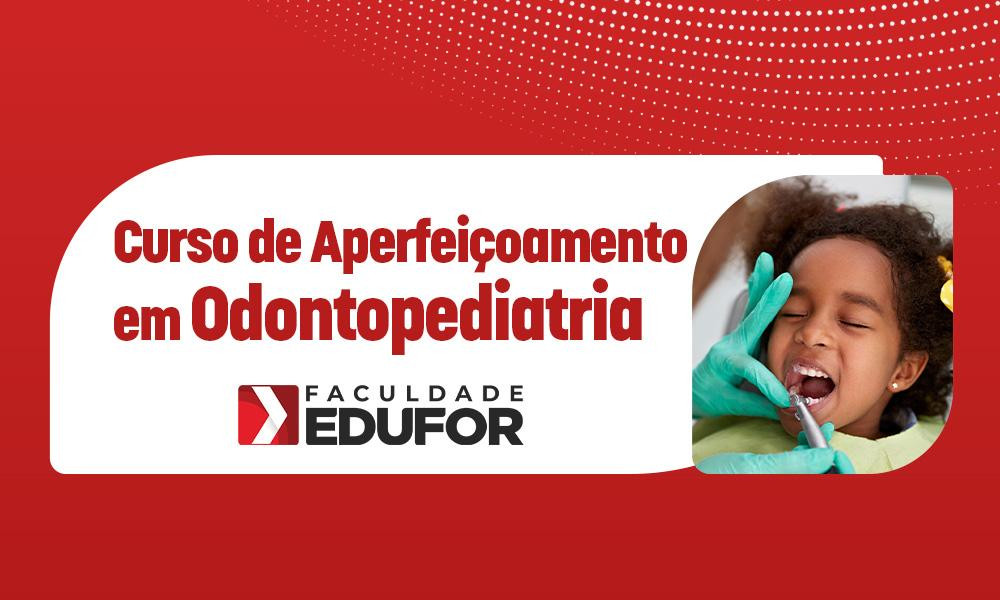 Inscrições abertas para o Curso de Aperfeiçoamento em Odontopediatria 