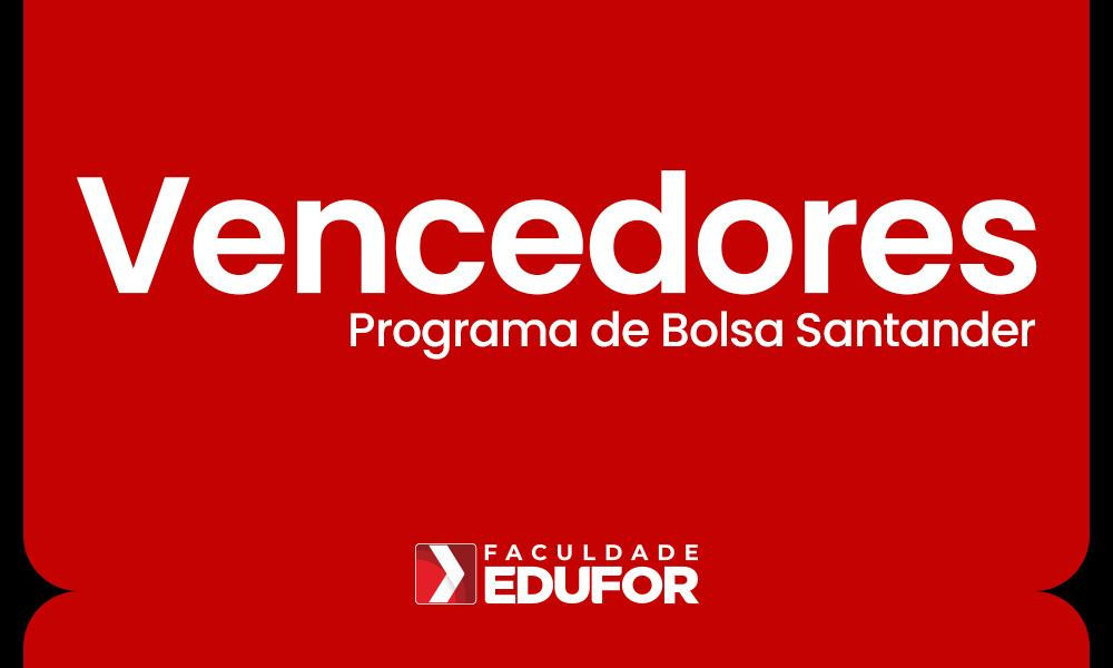 PROGRAMA DE BOLSAS DO SANTANDER UNIVERSIDADES- GANHADORES 2024