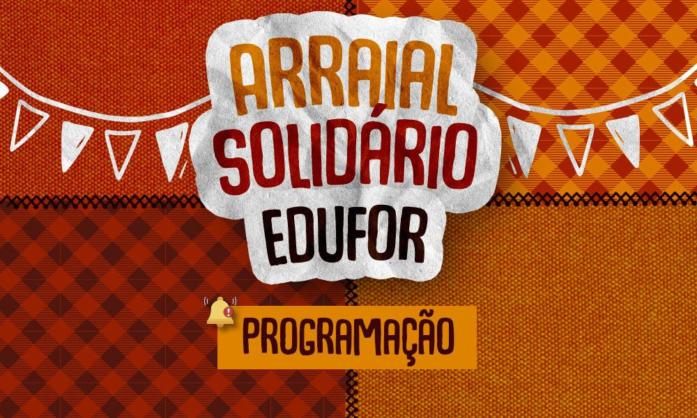 Arraial Solidário Edufor