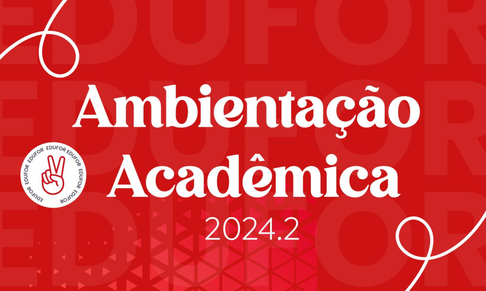 Chamada para Ambientação Acadêmica 2024.2