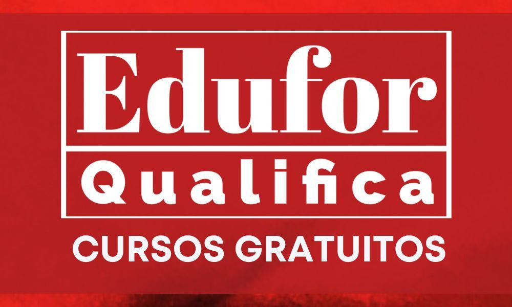 Vem aí a 10ª edição do Edufor Qualifica