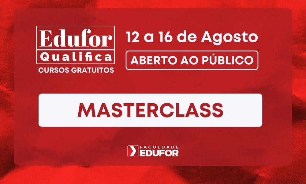Palestras MasterClass no Edufor Qualifica 2024.2