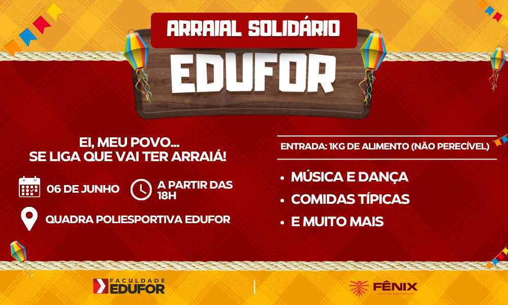 Vem aí o Arraial Solidário Edufor 2026