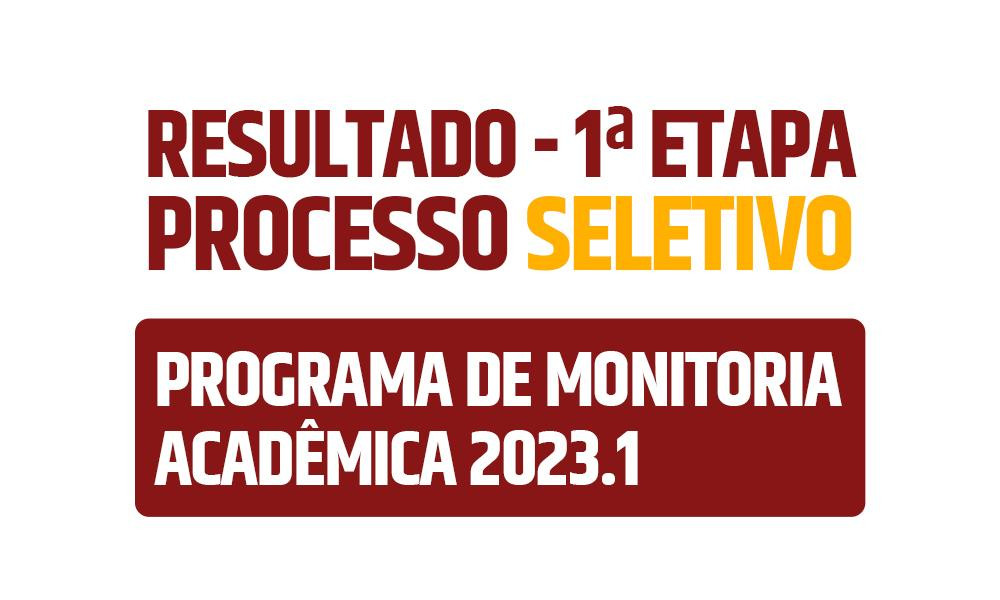 Resultado da 1ªEtapa do Seletivo do Programa de Monitoria Acadêmica da Faculdade Edufor São Luis